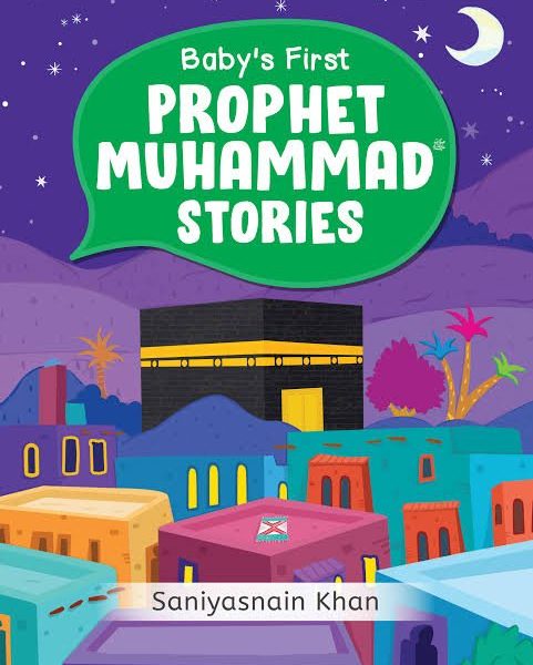 Baby's First Prophet Muhammad (saw) Stories