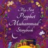 My First Prophet Muhammad S.A.W Story Book