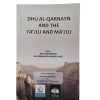 Dhu Al Qarnayn and the Ya'juj and Ma'juj